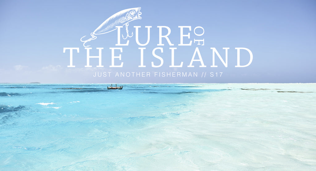 LURE OF THE ISLAND ~ J.A.F SUMMER 17 CAMPAIGN