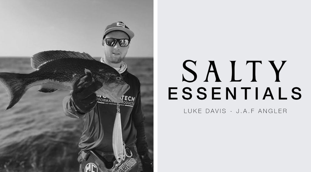 FIVE SALTY ESSENTIALS WITH: LUKE DAVIS - J.A.F ANGLER